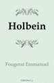 Holbein, Fougerat Emmanuel 