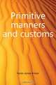 Primitive manners and customs, Farrer James Anson 