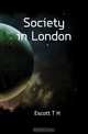 Society in London, Thomas Hay Sweet Escott 