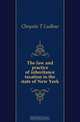 The Law and Practice of Inheritance Taxation in the State of New York, Chrystie T. Ludlow 
