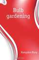 Bulb gardening, Hampden Mary 