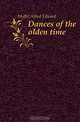 Dances of the olden time, Moffat Alfred Edward 