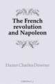 The French revolution and Napoleon, Hazen Charles Downer 