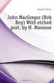 John MacGregor (Rob Roy) With etched port. by H. Manesse, Hodder Edwin 