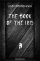 The book of the iris, Lynch Richard Irwin 