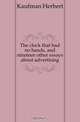 The clock that had no hands, and nineteen other essays about advertising, Kaufman Herbert 