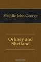 Orkney and Shetland, Heddle John George 