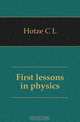 First lessons in physics, Hotze C. L. 