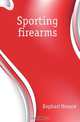Sporting firearms, Kephart Horace 