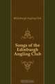 Songs of the Edinburgh Angling Club, Edinburgh Angling Club 