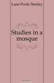 Studies in a mosque, Lane-Poole Stanley 