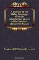 A manual of the Malay language. With an introductory sketch of the Sanskrit element in Malay, Maxwell William Edward 