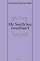 My South Sea sweetheart, Grimshaw Beatrice Ethel 