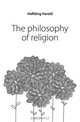 The philosophy of religion, Hoffding Harald 
