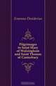 Pilgrimages to Saint Mary of Walsingham and Saint Thomas of Canterbury, Erasmus Desiderius 