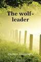 The wolf-leader, A. Dumas 