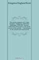The parish registers of S. Giles, Kingston. Baptisms, 1558-1812. Marriages, 1558-1837. Burials, 1558-1812. Prefaced by a list of the rectors of the parish, inscriptions in the church and churchyard, Kingston England Kent 