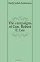 The campaigns of Gen. Robert E. Lee, Early Jubal Anderson 