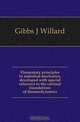Elementary principles in statistical mechanics, developed with special reference to the rational foundations of thermodynamics, Gibbs J Willard 