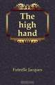 The high hand, Futrelle Jacques 