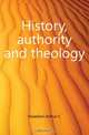 History, authority and theology, Headlam Arthur C. 