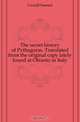The secret history of Pythagoras. Translated from the original copy lately found at Otranto in Italy, Croxall Samuel 