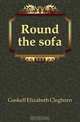 Round the sofa, Gaskell Elizabeth Cleghorn 