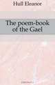 The poem-book of the Gael, Hull Eleanor 