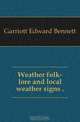 Weather folk-lore and local weather signs, Garriott Edward Bennett 