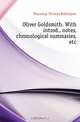 Oliver Goldsmith. With introd., notes, chronological summaries, etc., Thomas Babington Macaulay 