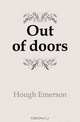 Out of doors, Hough Emerson 