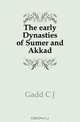 The early Dynasties of Sumer and Akkad, Gadd C J 