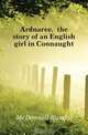 Ardnaree, the story of an English girl in Connaught, McDonnell Randal 