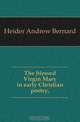 The blessed Virgin Mary in early Christian poetry, Heider Andrew Bernard 