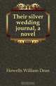 Their silver wedding journal, a novel, Howells William Dean 