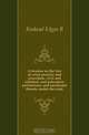 A treatise on the law of court practice and procedure, civil and criminal, and procedure preliminary and incidental thereto under the code, Edgar B. Kinkead 