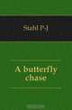 A butterfly chase, Stahl P-J 