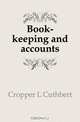 Book-keeping and accounts, Cropper L. Cuthbert 