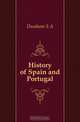 History of Spain and Portugal, Dunham S. A. 