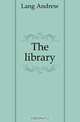 The library, Andrew Lang 