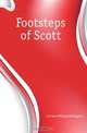 Footsteps of Scott, Crockett William Shillinglaw 
