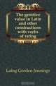 The genitive value in Latin and other constructions with verbs of rating, Laing Gorden Jennings 
