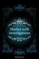 Market milk investigations, Lane Clarence Bronson 