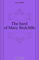 The bard of Mary Redcliffe, Lacy Ernest 