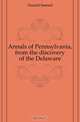 Annals of Pennsylvania, from the discovery of the Delaware, Hazard Samuel 