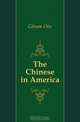 The Chinese in America, Gibson Otis 