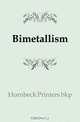Bimetallism, Hornbeck Printers bkp 