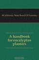 A handbook for eucalyptus planters, Board of Forestry 