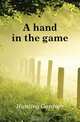 A hand in the game, Hunting Gardner 