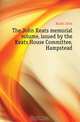 The John Keats memorial volume, issued by the Keats House Committee, Hampstead, Keats John 